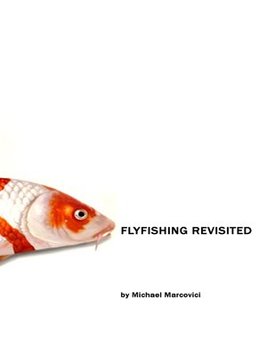 cover image of The Flyfishing Revisited